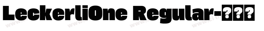 LeckerliOne Regular字体转换 LeckerliOne Regular字体转换